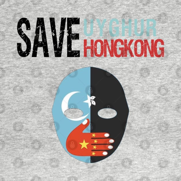 save uyghur and hongkong by S-Log